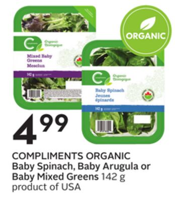 COMPLIMENTS ORGANIC Baby Spinach, Baby Arugula or Baby Mixed Greens