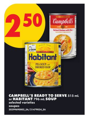 CAMPBELL'S READY TO SERVE, 515 ML OR HABITANT, 796 ML SOUP
