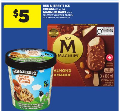BEN & JERRY'S ICE CREAM 473 ML OR MAGNUM BARS 3/4'S