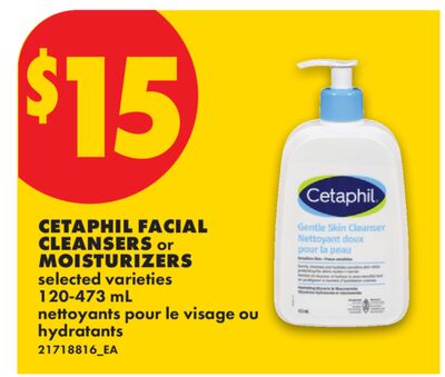 CETAPHIL FACIAL CLEANSERS or MOISTURIZERS, 120-473 mL