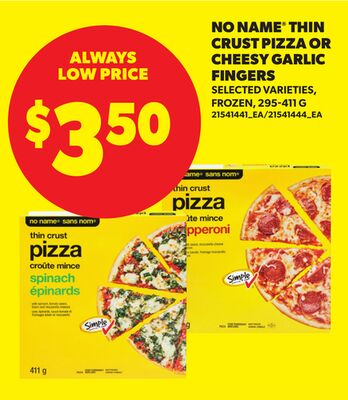 NO NAME® THIN CRUST PIZZA OR CHEESY GARLIC FINGERS
