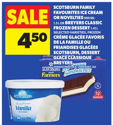 SCOTSBURN FAMILY FAVOURITES ICE CREAM OR NOVELTIES, 900 ML, 1.5 L OR BREYERS CLASSIC FROZEN DESSERT, 1.41 L