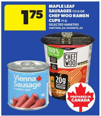 MAPLE LEAF SAUSAGES 113 G OR CHEF WOO RAMEN CUPS 71 G