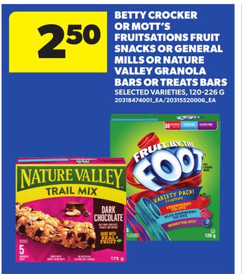 BETTY CROCKER OR MOTT'S FRUITSATIONS FRUIT SNACKS OR GENERAL MILLS OR NATURE VALLEY GRANOLA BARS OR TREATS BARS