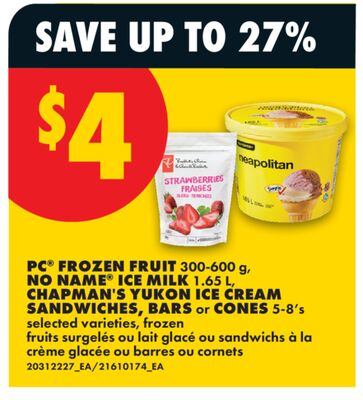 PC® FROZEN FRUIT, 300-600 g, NO NAME® ICE MILK, 1.65 L, CHAPMAN'S YUKON ICE CREAM SANDWICHES, BARS or CONES, 5-8's
