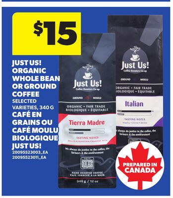JUST US! ORGANIC WHOLE BEAN OR GROUND COFFEE, 340 G