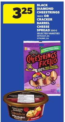 BLACK DIAMOND CHEESTRINGS, 168 G OR CRACKER BARREL CHEESE SPREAD, 200 G