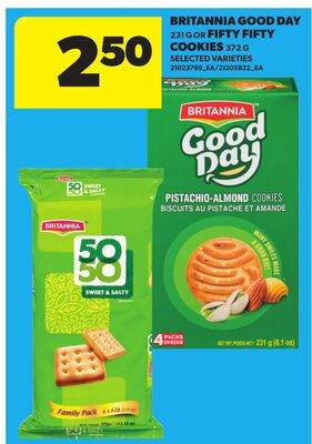 BRITANNIA GOOD DAY, 231 G OR FIFTY FIFTY COOKIES, 372 G