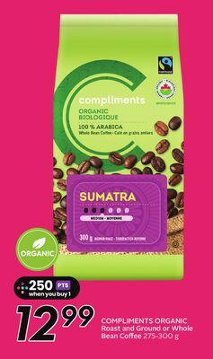 COMPLIMENTS ORGANIC Roast and Ground or Whole Bean Coffee